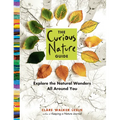 The Curious Nature Guide: Explore the Natural Wonders All Around You - Paperback