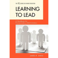 Learning to Lead: A Handbook for Postsecondary Administrators - Paperback