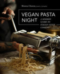 Vegan Pasta Night: A Modern Guide to Italian-Style Cooking - Hardcover