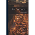 The Dolomites; - Hardcover