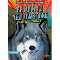 Return to Yellowstone: Gray Wolf Comeback - Library Binding