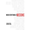 When Everything Is Missions - Paperback