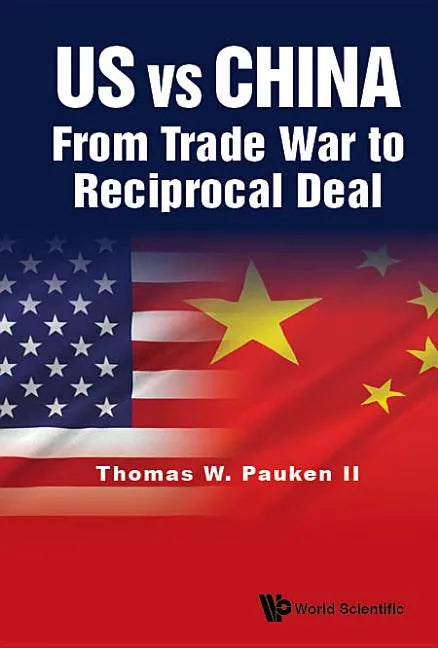 Us Vs China: From Trade War to Reciprocal Deal - Hardcover