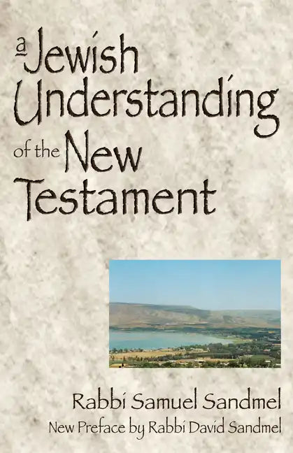 A Jewish Understanding of the New Testament - Hardcover