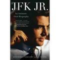 JFK Jr.: An Intimate Oral Biography - Hardcover