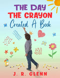 The Day the Crayon Created a Book - Paperback