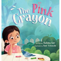 The Pink Crayon: A Children's Picture Book about Sharing, Empathy and Wit - Hardcover