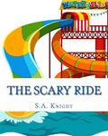 The Scary Ride: Fun book for pre-school to first graders - Paperback