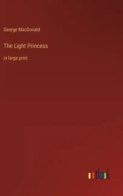 The Light Princess: in large print - Hardcover