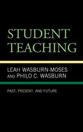 Student Teaching: Past, Present, and Future - Hardcover