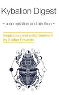 Kybalion Digest: a compilation with additions - Paperback