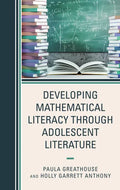 Developing Mathematical Literacy through Adolescent Literature - Paperback
