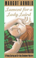 Lament for a Lady Laird: A Penny Spring and Sir Toby Glendower Mystery - Paperback