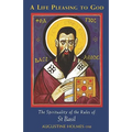 A Life Pleasing to God: The Spirituality of the Rules of Saint Basil Volume 189 - Paperback