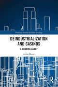 Deindustrialization and Casinos: A Winning Hand? - Paperback