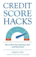Credit Score Hacks: How to Boost Your Credit Score Fast and Keep it Great - Paperback