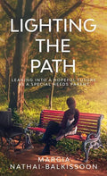 Lighting the Path: Leaning into a Hopeful Future As a Special Needs Parent - Hardcover