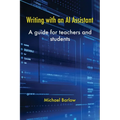 Writing with an AI Assistant: A Guide for Teachers and Students - Paperback