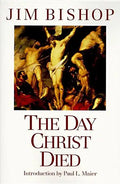 The Day Christ Died - Paperback
