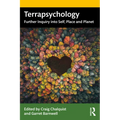 Terrapsychology: Further Inquiry into Self, Place and Planet - Paperback