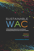 Sustainable Wac: A Whole Systems Approach to Launching and Developing Writing Across the Curriculum Programs - Paperback