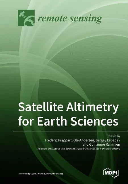 Satellite Altimetry for Earth Sciences - Paperback