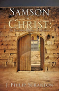Samson as Christ: The Marvelous Opener of the Gates - Paperback