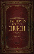 Testimonies for the Church Volume 2 - Hardcover