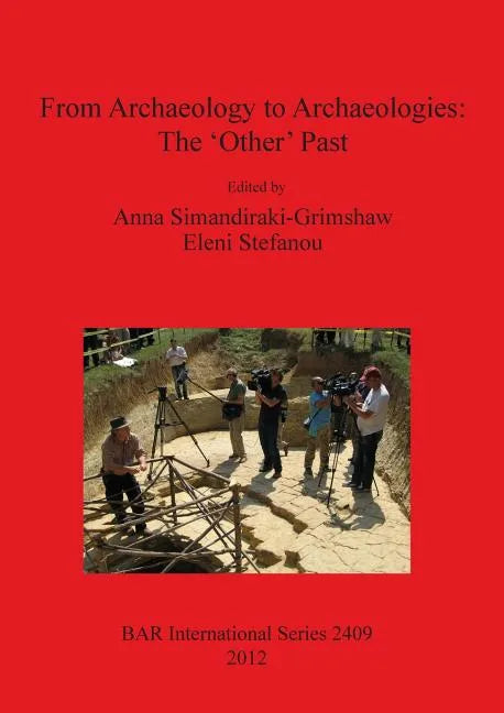 From Archaeology to Archaeologies: The 'Other' Past - Paperback