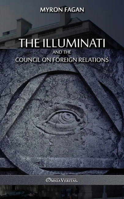 The Illuminati and the Council on Foreign Relations - Paperback