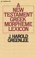 The New Testament Greek Morpheme Lexicon - Paperback