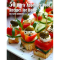50 Party Appetizer Food Recipes for Home - Paperback
