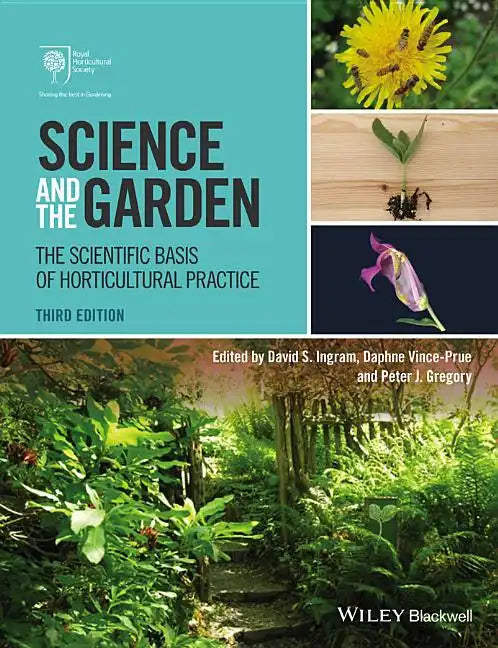Science and the Garden: The Scientific Basis of Horticultural Practice - Paperback