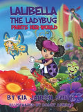 Lalibella the Laybug: Paints her World - Hardcover