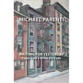 Waiting for Yesterday: Pages from a Street Kid's Life - Paperback