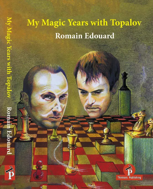 My Magic Years with Topalov - Hardcover
