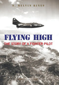 Flying High: The Story of a Fighter Pilot - Hardcover