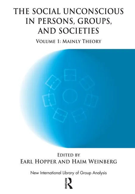 The Social Unconscious in Persons, Groups and Societies: Mainly Theory - Paperback