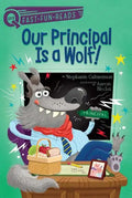 Our Principal Is a Wolf!: A Quix Book - Paperback
