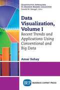Data Visualization, Volume I: Recent Trends and Applications Using Conventional and Big Data - Paperback