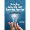 Bringing Evidence Into Everyday Practice: Practical Strategies for Healthcare Professionals - Paperback