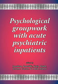 Psychological groupwork with acute psychiatric inpatients - Paperback