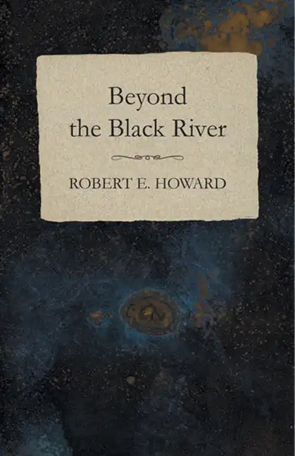Beyond the Black River - Paperback