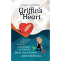 Griffin's Heart: Mourning Your Pet with No Apologies - Hardcover
