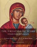 The Creation of Icons: A Simple Guide for Iconography - Paperback