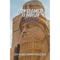 From Gilgamesh to Babylon - Paperback