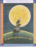 El Perro Que Quiso Ser Lobo = The Dog Who Cried Wolf - Paperback