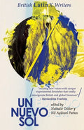 Un Nuevo Sol: British LatinX Writers - Paperback