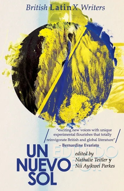 Un Nuevo Sol: British LatinX Writers - Paperback