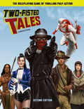 Two-Fisted Tales (Second Edition): Thrilling Pulp RPG - Paperback